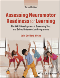 Assessing neuromotor readiness for learning : the INPP developmental screening test and school intervention programme, second edition