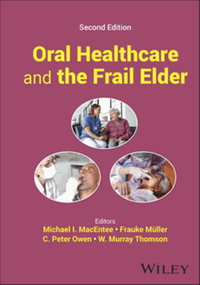 Oral healthcare and the frail elder, second edition