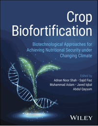 Crop biofortification : biotechnological approaches for achieving nutritional security under changing climate