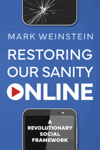Restoring our sanity online : a revolutionary social framework