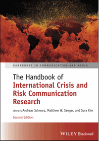 The handbook of international crisis and risk communication research, second edition