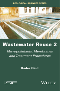 Wastewater reuse 2 : micropollutants, membranes and treatment procedures