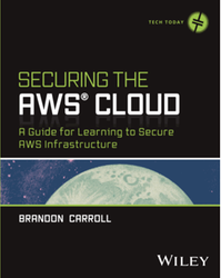 Securing the AWS cloud: a guide for learning to secure AWS infrastructure
