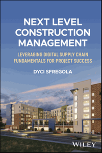 Next level construction management : leveraging digital supply chain fundamentals for project success