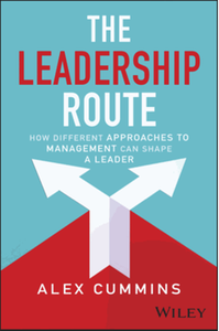 The leadership route : how different approaches to management can shape a leader