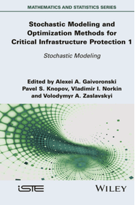 Stochastic modeling and optimization methods for critical infrastructure protection 1 : stochastic modeling