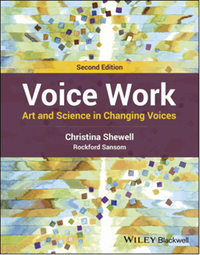 Voice work : art and science in changing voices, second edition