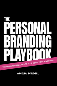 The Personal Branding Playbook: Turn Your Personality Into Your Competitive Advantage