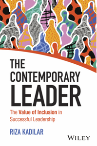 The Contemporary Leader: The Value of Inclusion in Successful Leadership