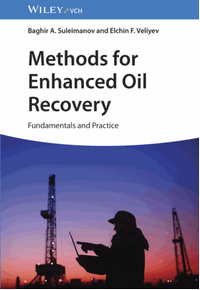 Methods for Enhanced Oil Recovery: Fundamentals and Practice