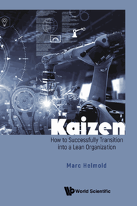 Kaizen : how to successfully transition into a lean organization
