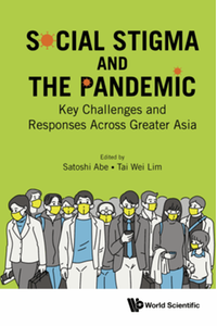 Social stigma and the pandemic : key challenges and responses across greater Asia