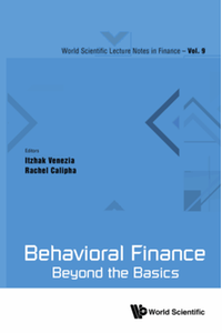 Behavioral finance : beyond the basics