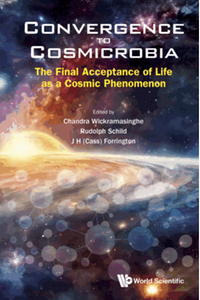 Convergence to Cosmicrobia : the final acceptance of life as a cosmic phenomenon