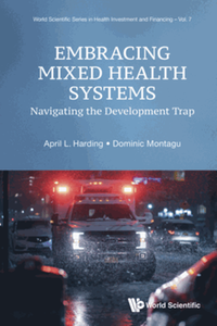 Embracing mixed health systems : navigating the development trap
