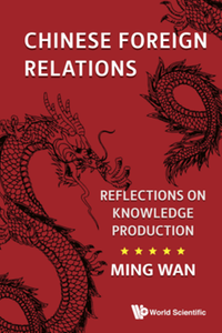 Chinese foreign relations : reflections on knowledge production