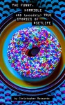 The funny, horrible and (possibly) true stories of #setlife by Christopher Massardo from Christopher Massardo in General Novel category The funny, horrible and (possibly) true stories of #setlife by Christopher Massardo from in category
