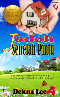Jodoh Sebelah Pintu by Dekna Lee from Lovenovel Enterprise in General Novel category Jodoh Sebelah Pintu by Dekna Lee from in category