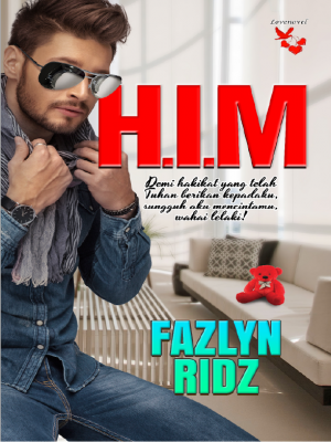 H.I.M. by Fazlyn Ridz from Lovenovel Enterprise in Romance category H.I.M. by Fazlyn Ridz from in category