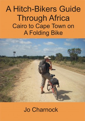 A Hitch-Biker's Guide Through Africa Cairo to Cape Town on 