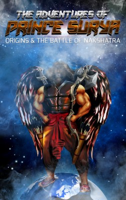 The Adventures of Prince Surya (Origins and the Battle of Nakshatra Book 1)