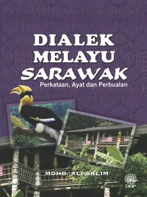 Dialek Melayu Sarawak by Mohd. Ali Salim from Dewan Bahasa dan Pustaka in Language & Dictionary category Dialek Melayu Sarawak by Mohd. Ali Salim from in category
