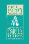 Fragile Things by Neil Gaiman from HarperCollins Publishers LLC (US) in General Novel category Fragile Things by Neil Gaiman from in category