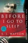Before I Go To Sleep by S. J. Watson from HarperCollins Publishers LLC (US) in General Novel category Before I Go To Sleep by S. J. Watson from in category