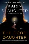 The Good Daughter by Karin Slaughter from HarperCollins Publishers LLC (US) in General Novel category The Good Daughter by Karin Slaughter from in category
