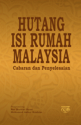 Hutang Isi Rumah Malaysia: Cabaran dan Penyelesaian by 