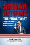 Anwar Returns: The Final Twist by Mark Trowell, QC from Marshall Cavendish International (Asia) Pte Ltd in Autobiography & Biography category Anwar Returns: The Final Twist by Mark Trowell, QC from in category