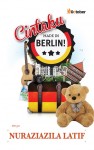 Cintaku, Made In Berlin! by Nuraziazila Latif from October in General Novel category Cintaku, Made In Berlin! by Nuraziazila Latif from in category
