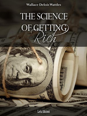 The Science of Getting Rich by Wallace Delois Wattles from 