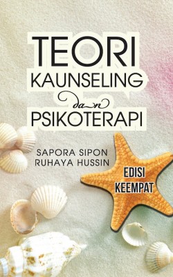 Teori Kaunseling & Psikoterapi Edisi 4 by Sapora Sipon 