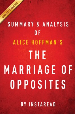 The Marriage Of Opposites By Alice Hoffman Summary
