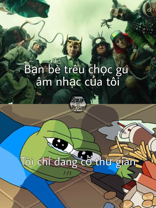 Nguồn: Tôi Stolen và Vietsub meme