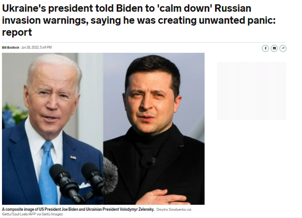 Tổng thống Ukraine bảo Biden "tém tém lại" với các cảnh báo Nga xâm lược, rằng ông ta đang tạo ra hỗn loạn không đáng có. Nguồn: Business Insider.