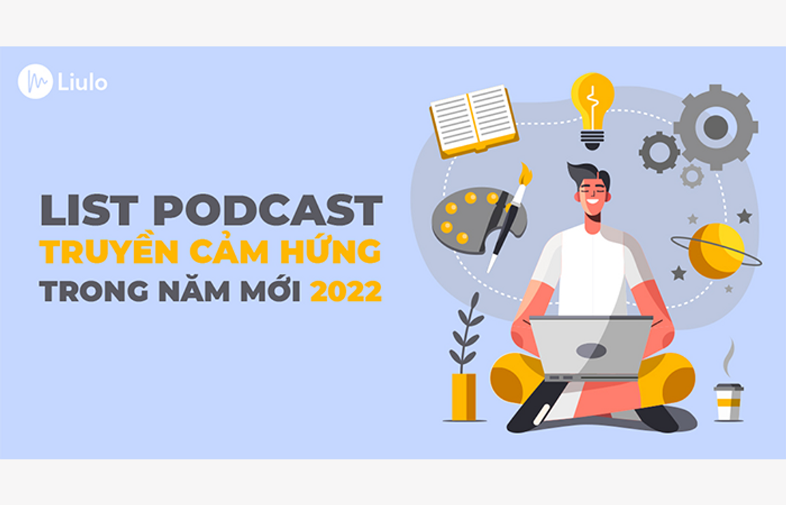 Podcast truyền cảm hứng năm 2022