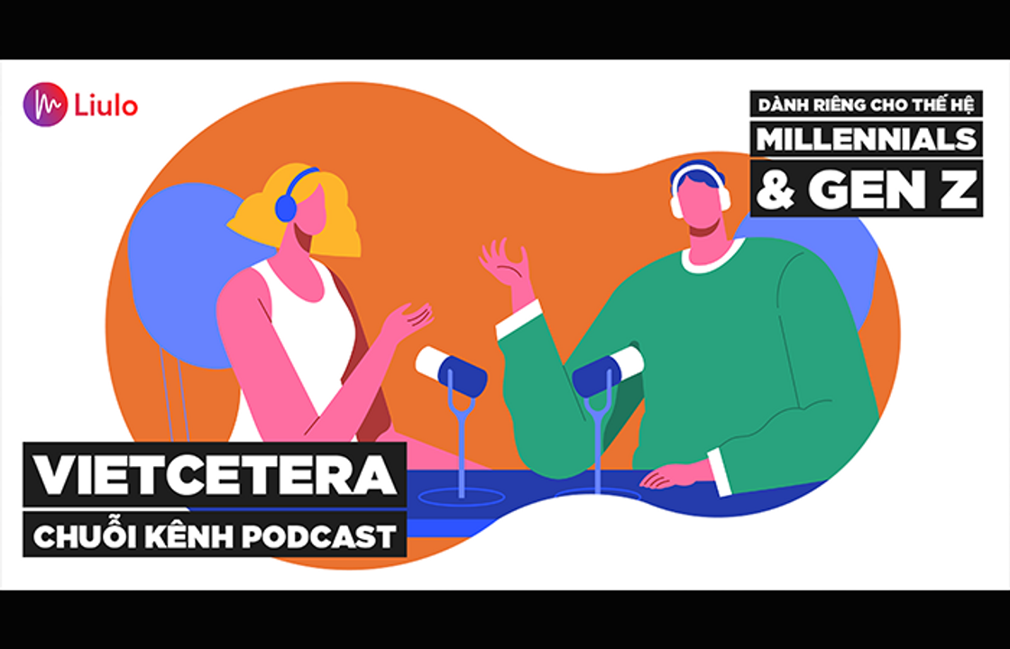 Khám phá chuỗi kênh podcast thú vị cho giới trẻ từ Vietcetera!