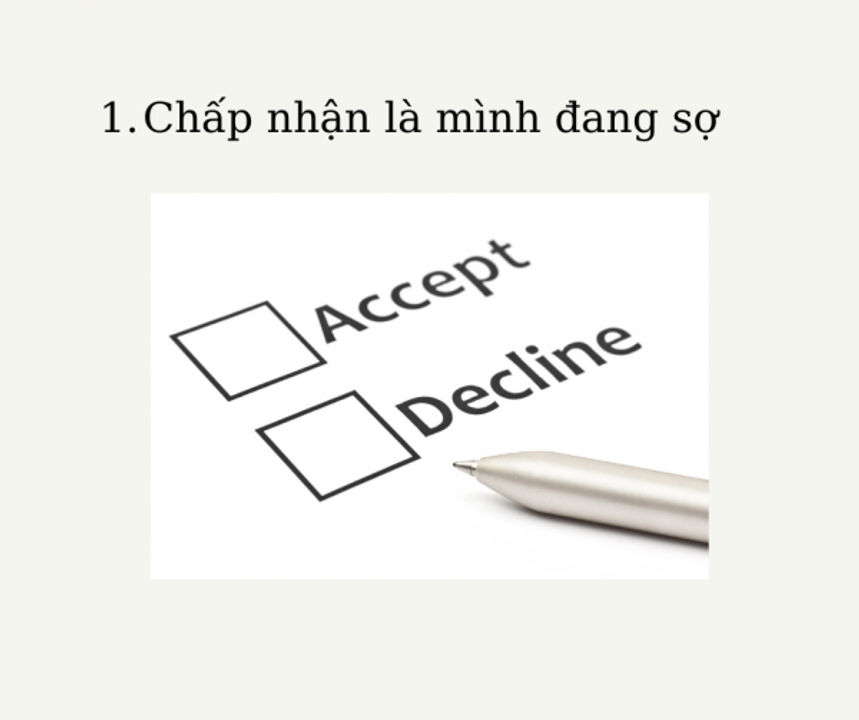Bước 1: Chấp nhận là mình đang sợ