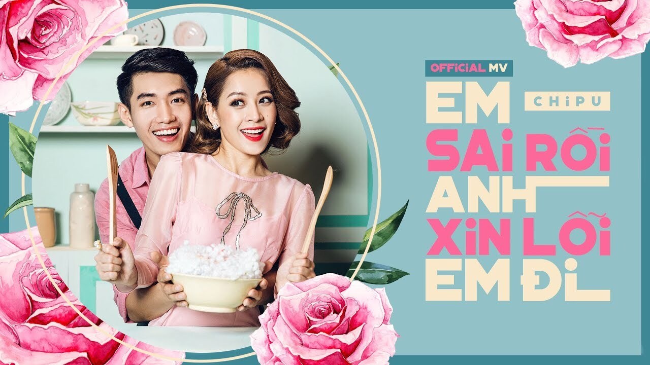 Em sai rồi anh xin lỗi em đi - Chi Pu
