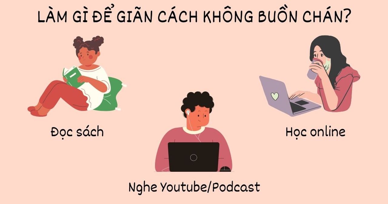 <i>Làm gì để giãn cách không buồn chán?</i>