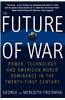 The Future of War: Power, Technology and American World Dominance in the Twenty-First Century