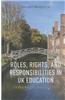 Roles, Rights, and Responsibilities in UK Education: Tensions and Inequalities