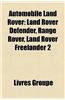 Automobile Land Rover: Land Rover Defender, Range Rover, Land Rover Freelander 2