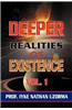 Deeper Realities of Existence: Volume One