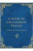A Book of Uncommon Prayer