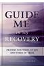 Guide Me in My Recovery: Prayers for Times of Joy and Times of Trial