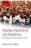 From Protest to Parties: Party-Building and Democratization in Africa