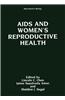 AIDS and Women's Reproductive Health